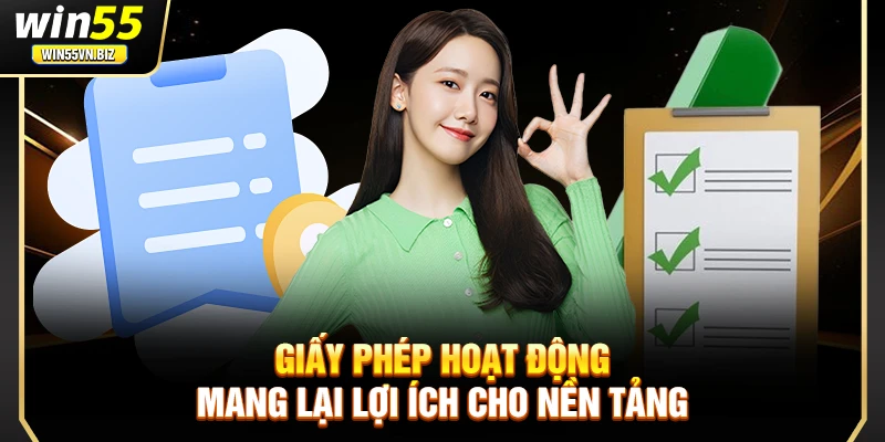 Giấy phép hoạt động mang lại lợi ích cho nền tảng