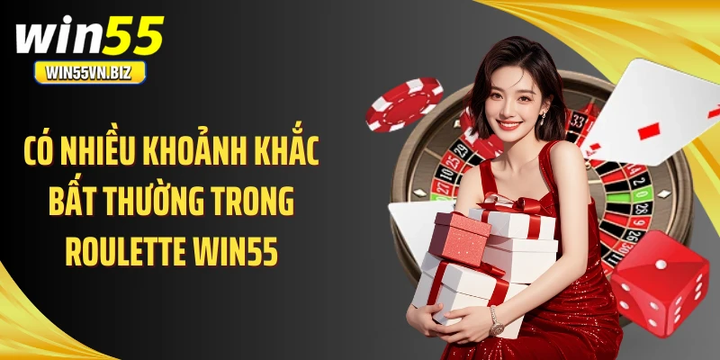 Có nhiều khoảnh khắc bất thường trong Roulette WIN55